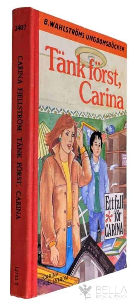 Fjellström, Carina, pseud. för Bengt-Åke Cras : Tänk först, Carina - Ett fall för Carina - Bok 8