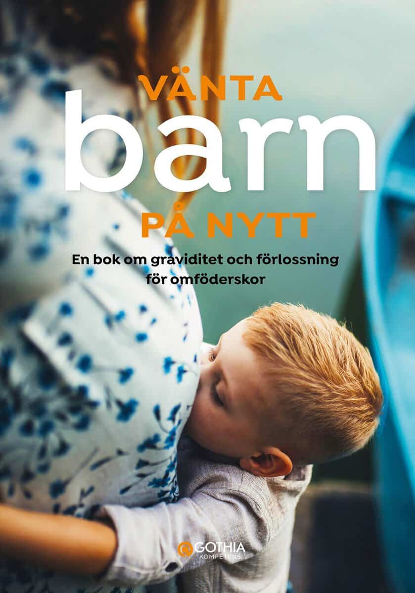 Fjellvang, Hanne ; Richter, Linn : Vänta barn på nytt : en bok om graviditet och förlossning för omföderskor