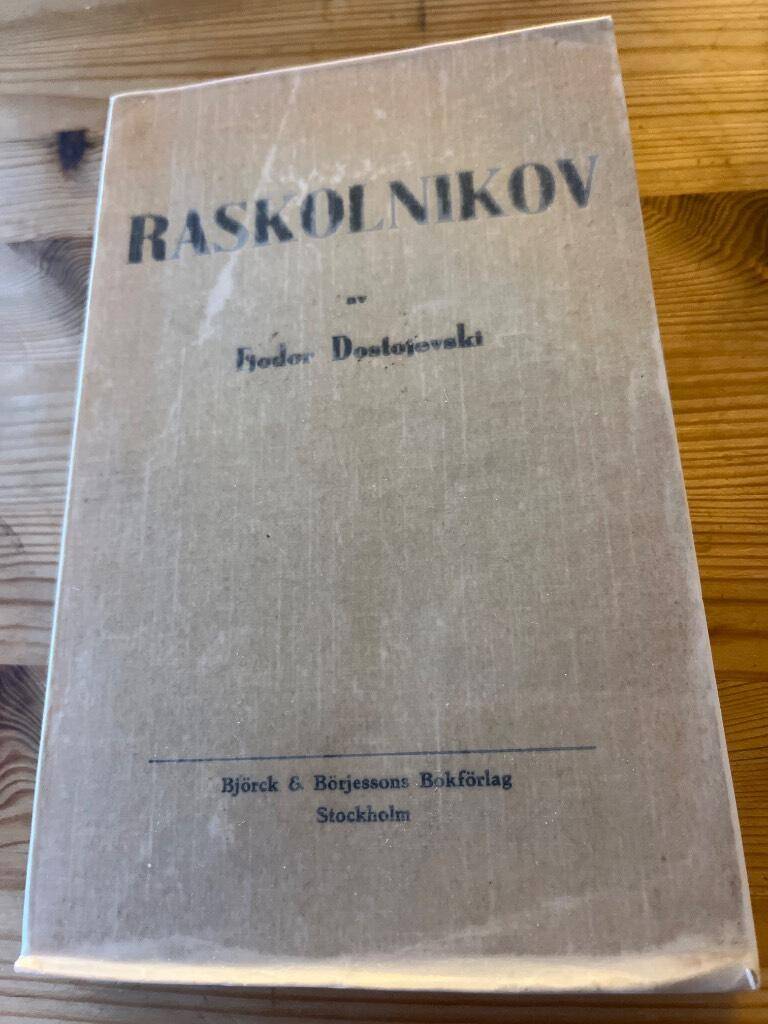 Fjodor Dostojevski : Raskalnikov (Brott och straff)