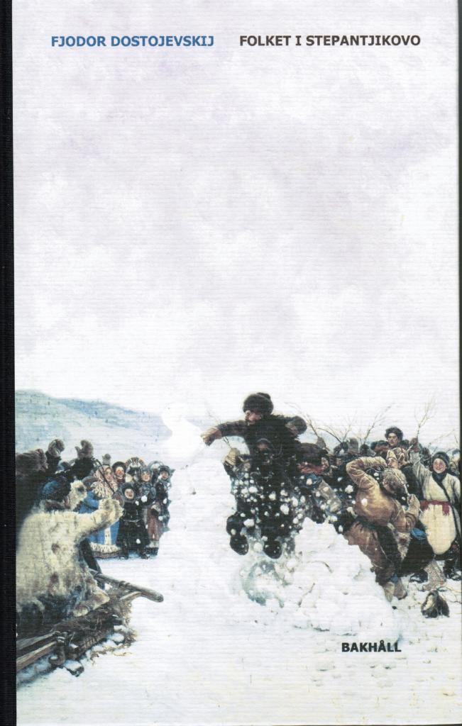 Fjodor Dostojevskij : Folket i Stepantjikovo