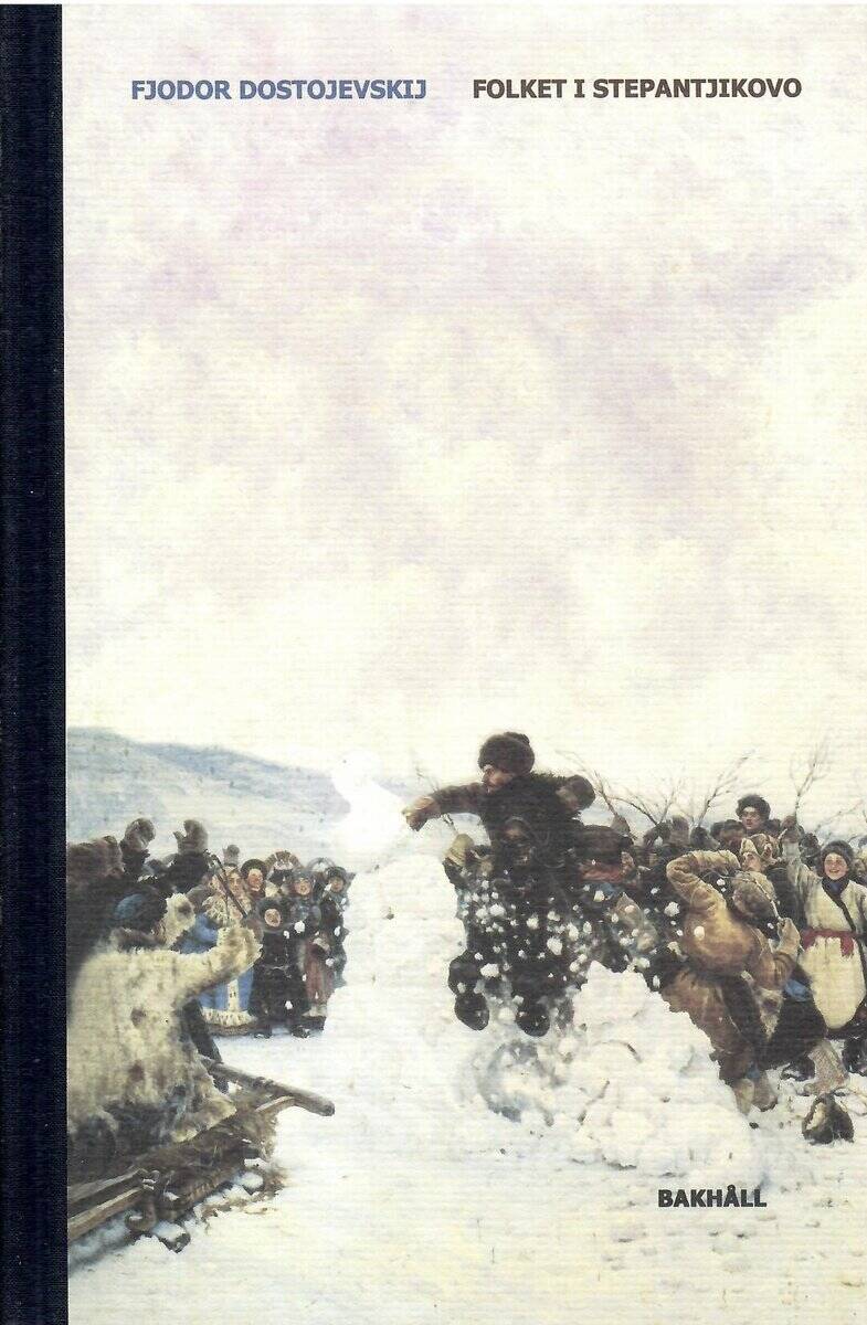 Fjodor Dostojevskij : Folket i Stepantjikovo