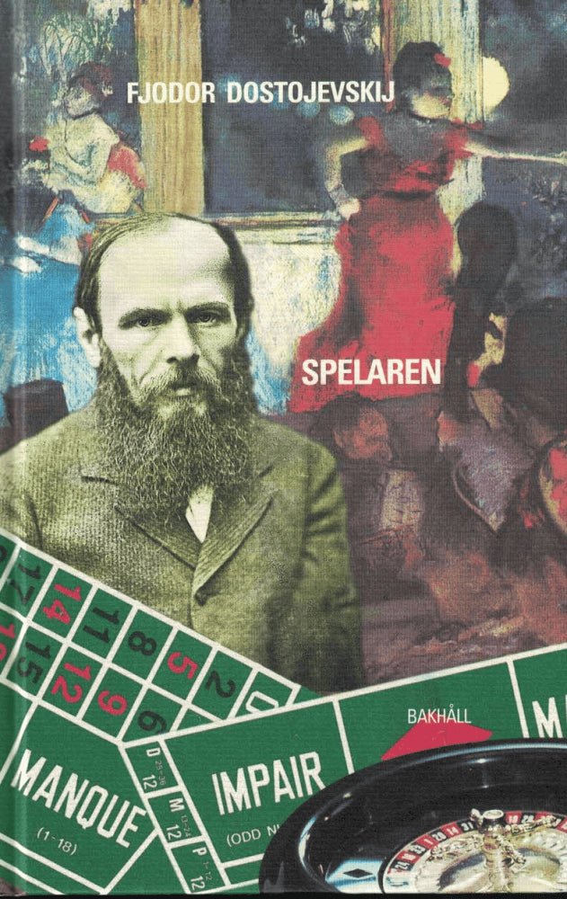 Fjodor Dostojevskij : Spelaren