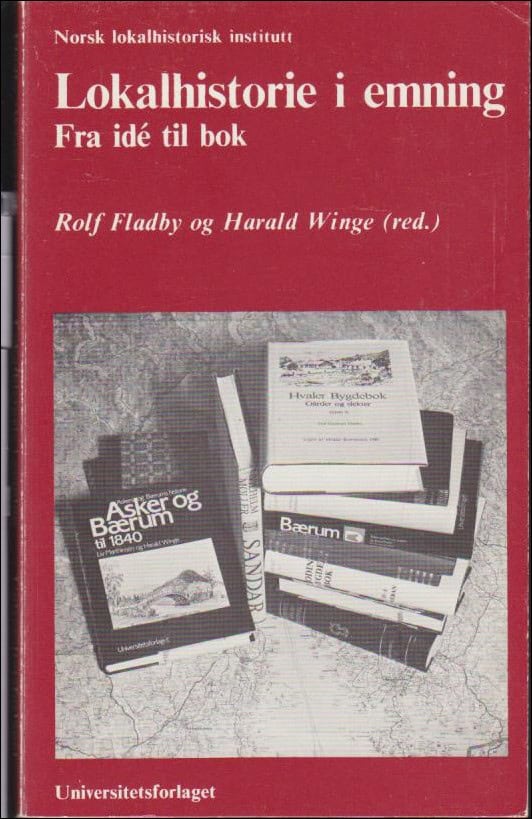Fladby, Rolf ; Winge, Harald (red.) : Lokalhistorie i emning