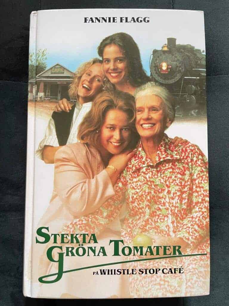 Flagg, Fannie ; Holm, Gunilla : Stekta gröna tomater på Whistle Stop Café