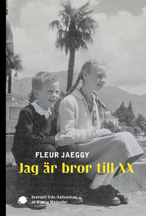 Fleur Jaeggy : Jag är bror till XX