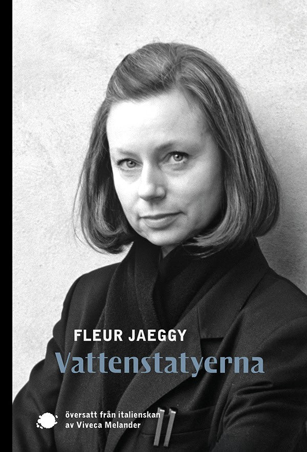 Fleur Jaeggy : Vattenstatyerna