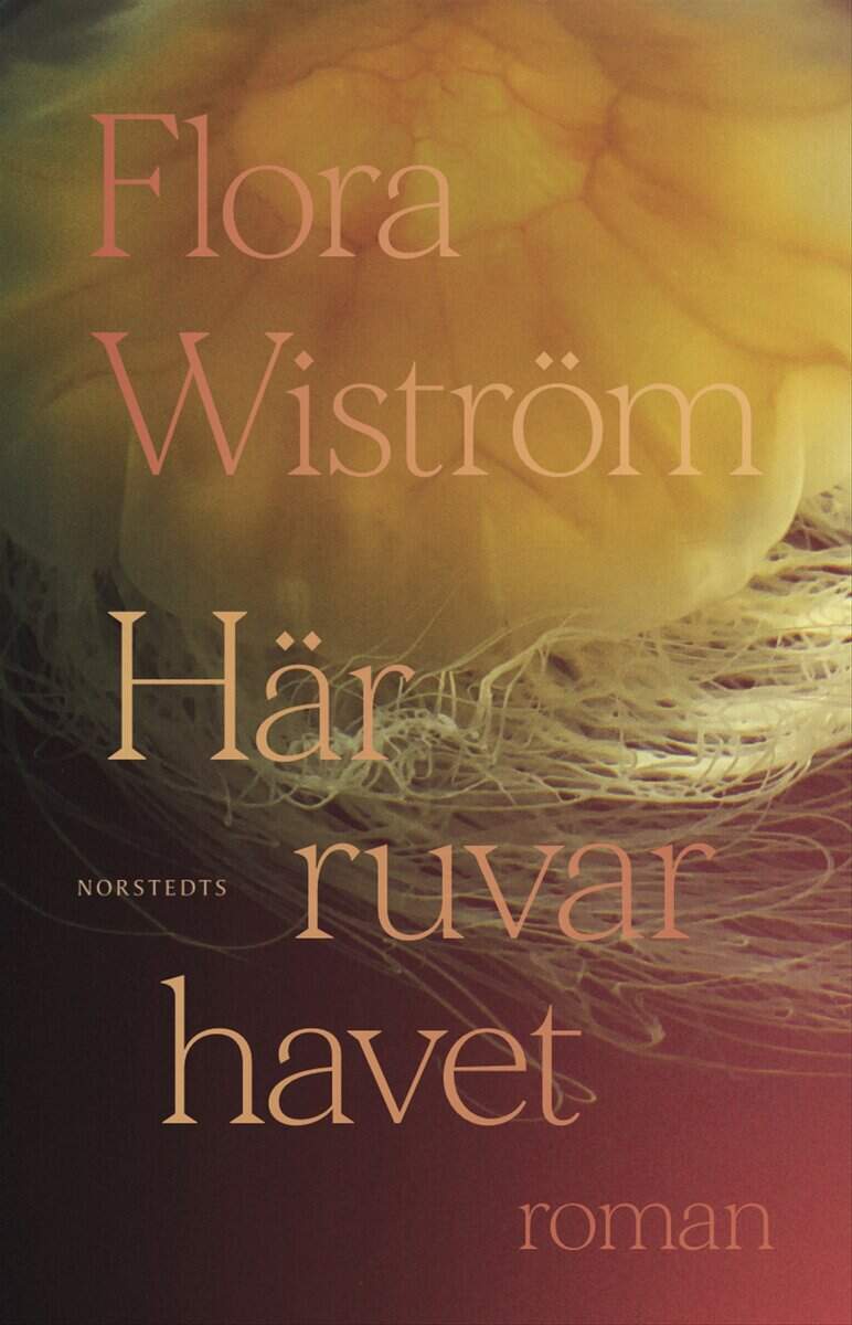Flora Wiström : Här ruvar havet