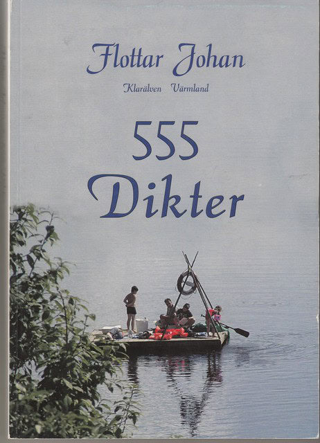 'persson, ''flottar Johan'', Johan. ' : 555 Dikter