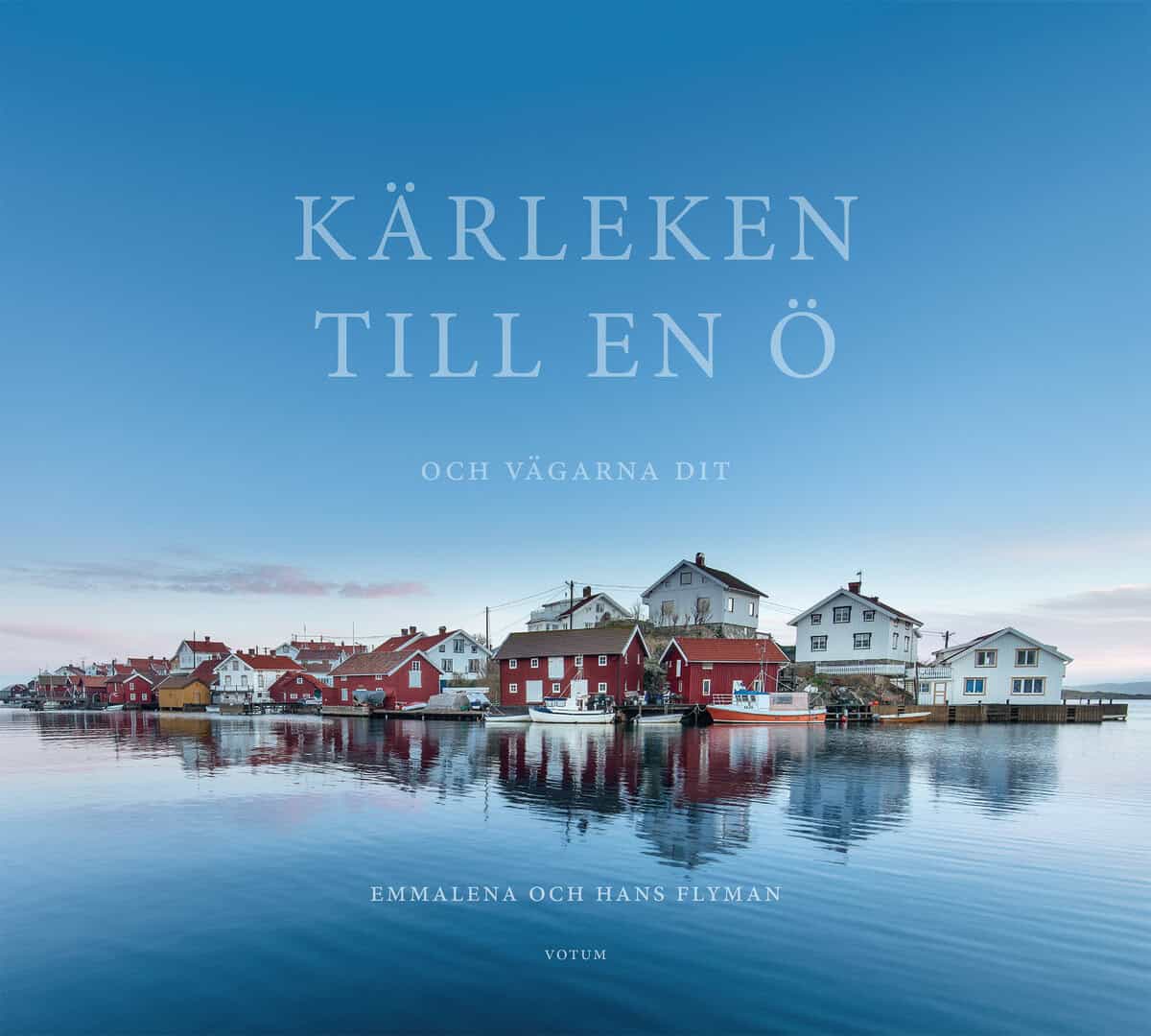Flyman, Emmalena ; Flyman, Hans : Kärleken till en ö : och vägarna dit