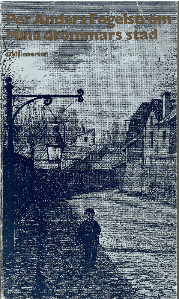 Fogelström Per Anders : Mina drömmars stad