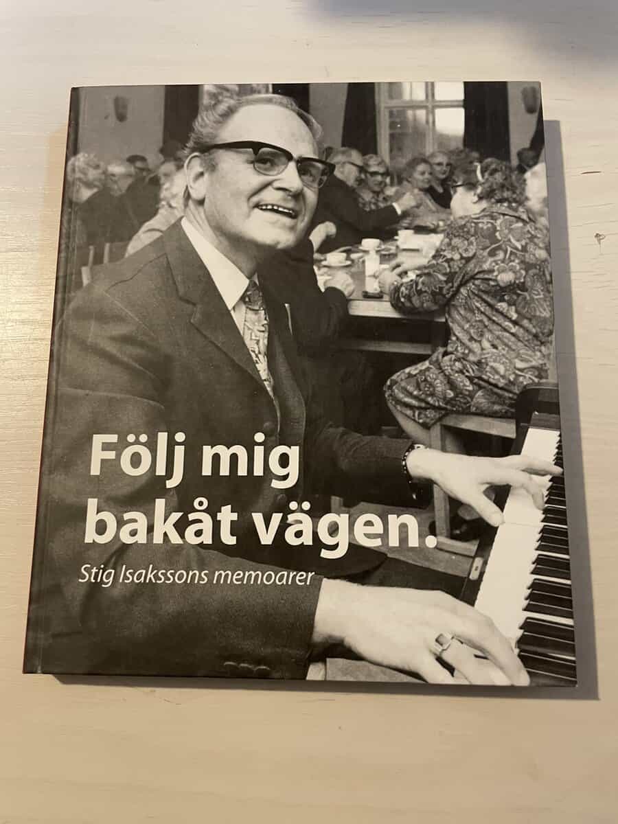 Följ mig bakåt vägen. Stig Isakssons memoarer