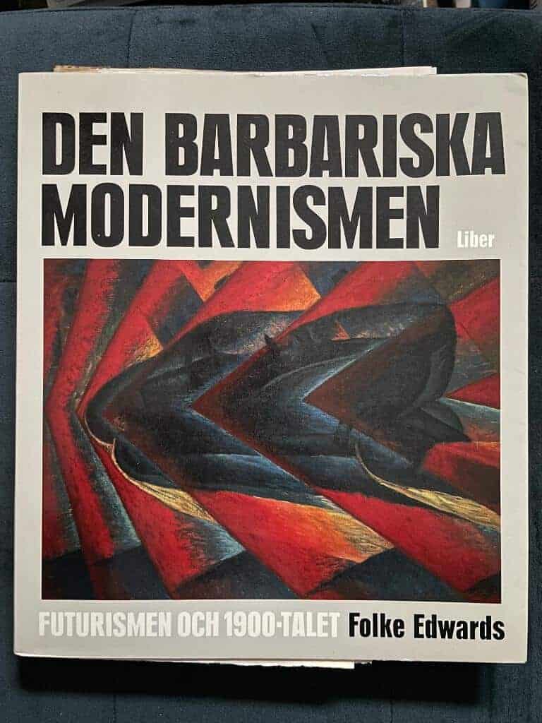 Folke Edwards : Den barbariska modernismen