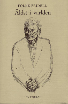 Folke Fridell : Äldst i världen