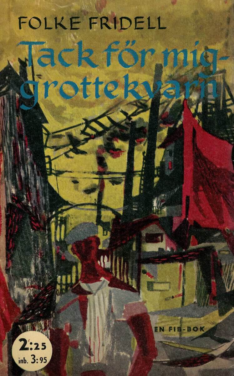 Folke Fridell : Tack för mig - grottekvarn