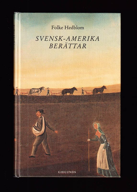Folke Hedblom : Svensk-Amerika berättar