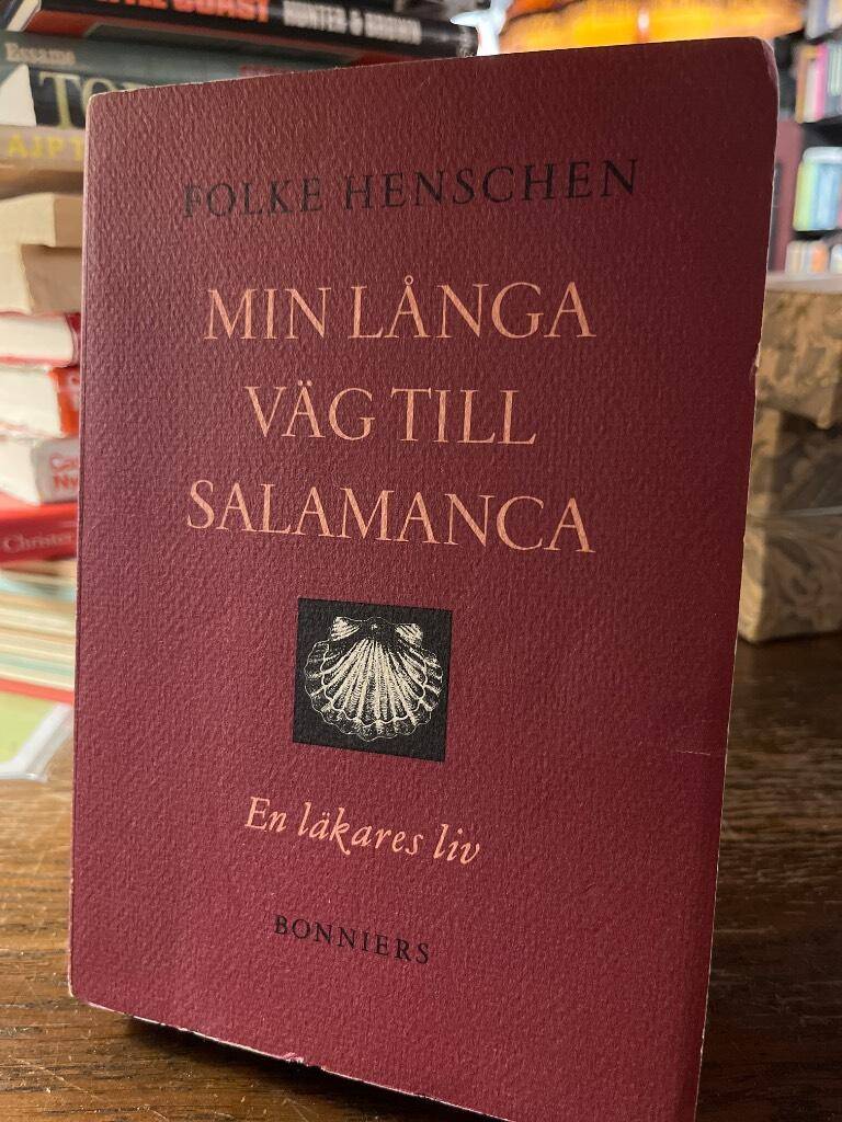 Folke Henschen : Min långa väg till Salamanca