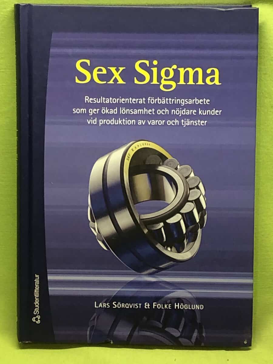 Folke Höglund Lars Sörqvist : Sex Sigma