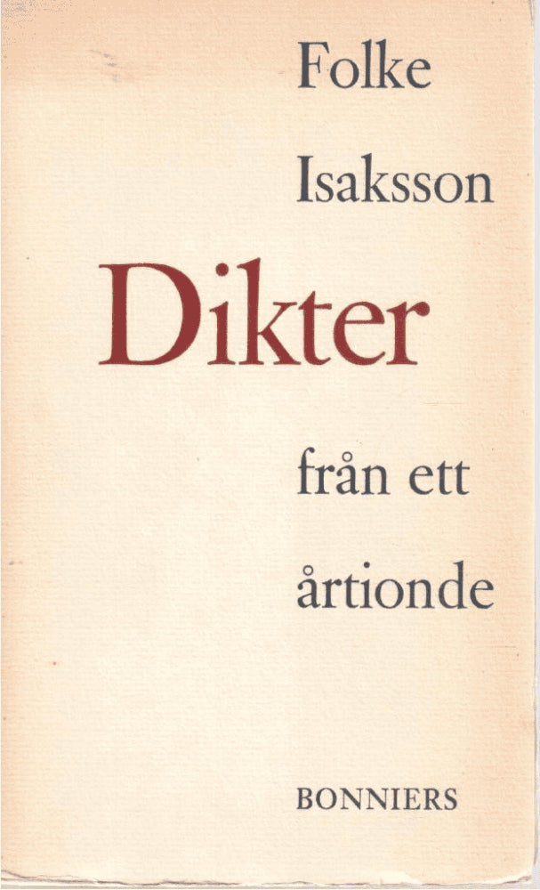 Folke Isaksson : Dikter från ett årtionde