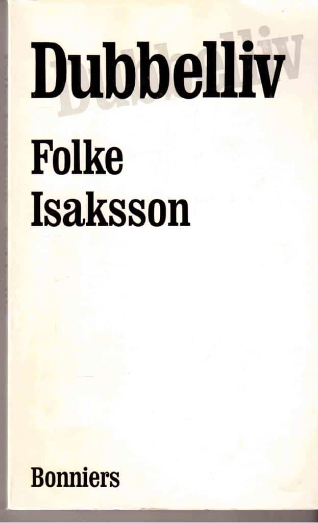 Folke Isaksson : Dubbelliv