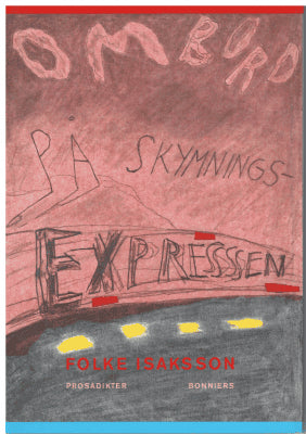 Folke Isaksson : Ombord på Skymningsexpressen