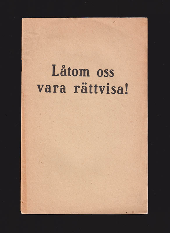 Folke Svensson : Låtom oss vara rättvisa! Några ord om sympatierna för och mot de krigförande parterna