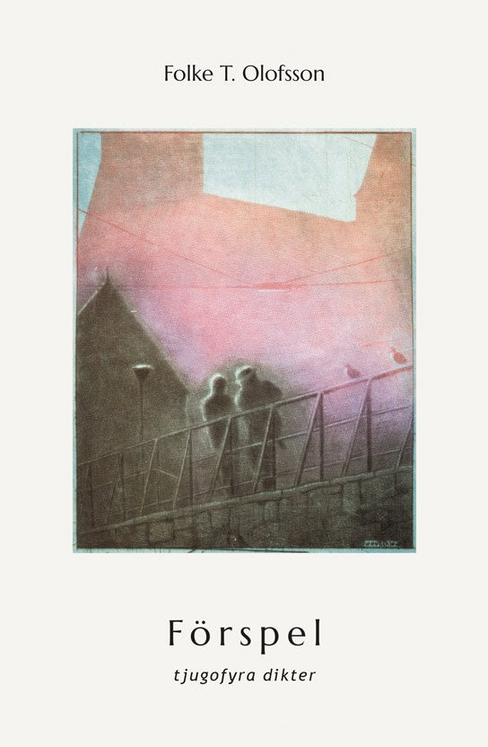 Folke T. OLofsson : Förspel
