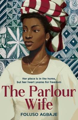 Foluso Agbaje : The Parlour Wife