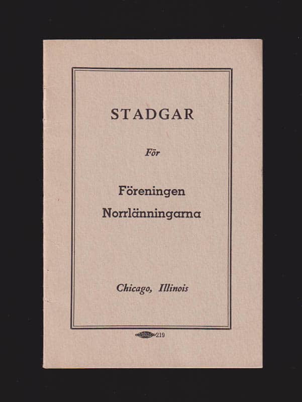 Föreningen Norrlänningarna. Organiserad den 25 januari 1935. Godkända på möte den 8 februari 1935. E. Einar Andersson ordförande, Oscar Renman, sekreterare