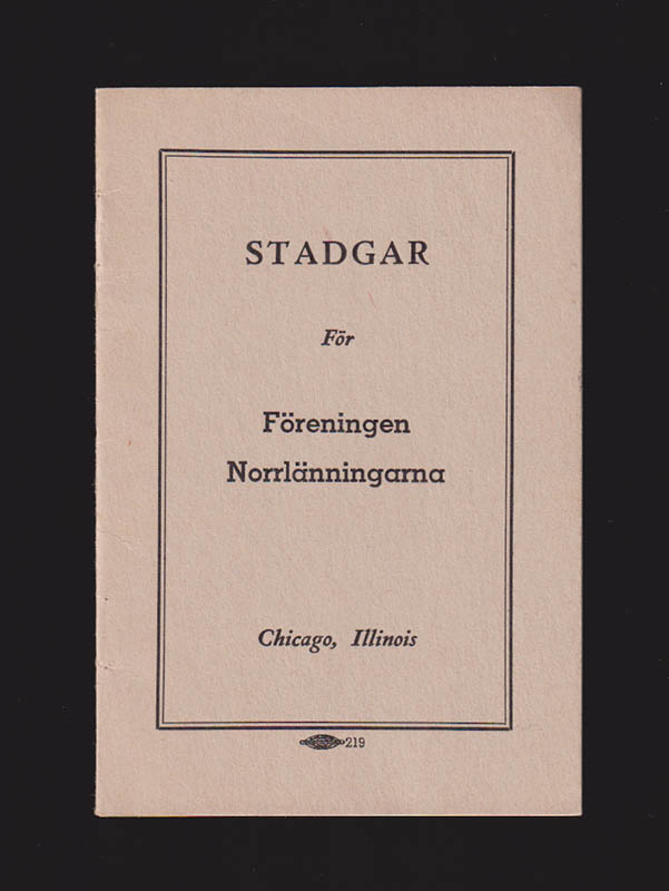Föreningen Norrlänningarna. Organiserad den 25 januari 1935. Godkända på möte den 8 februari 1935. E. Einar Andersson ordförande, Oscar Renman, sekreterare