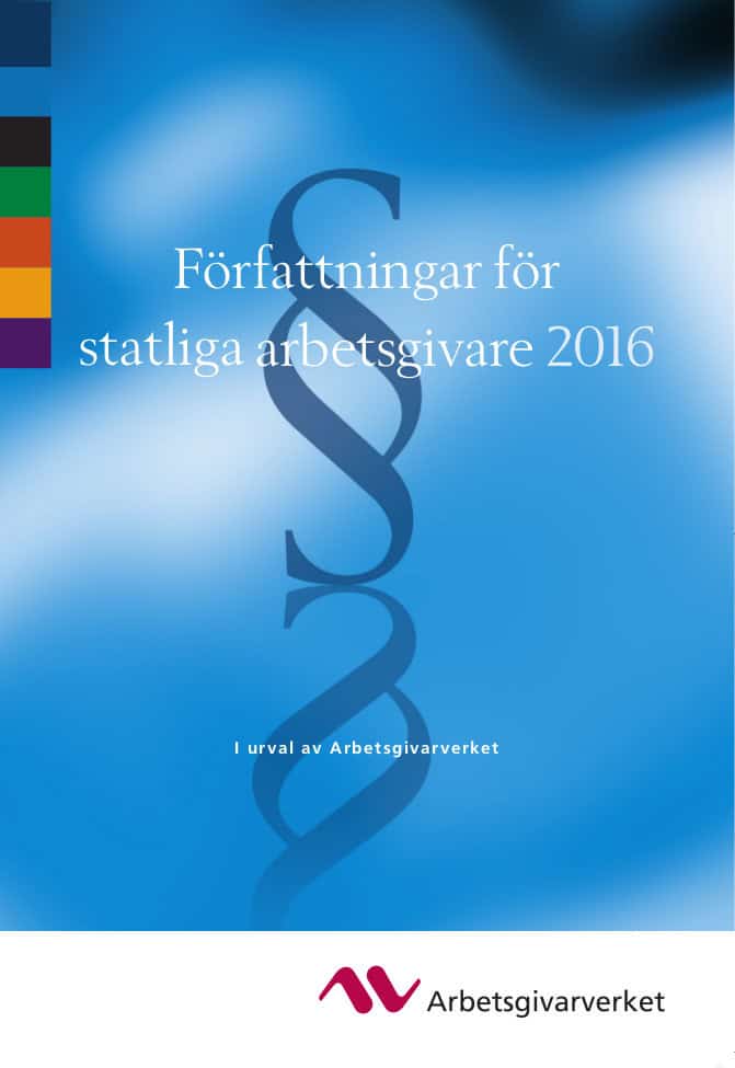 Författningar för statliga arbetsgivare 2016 - I urval av Arbetsgivarverket