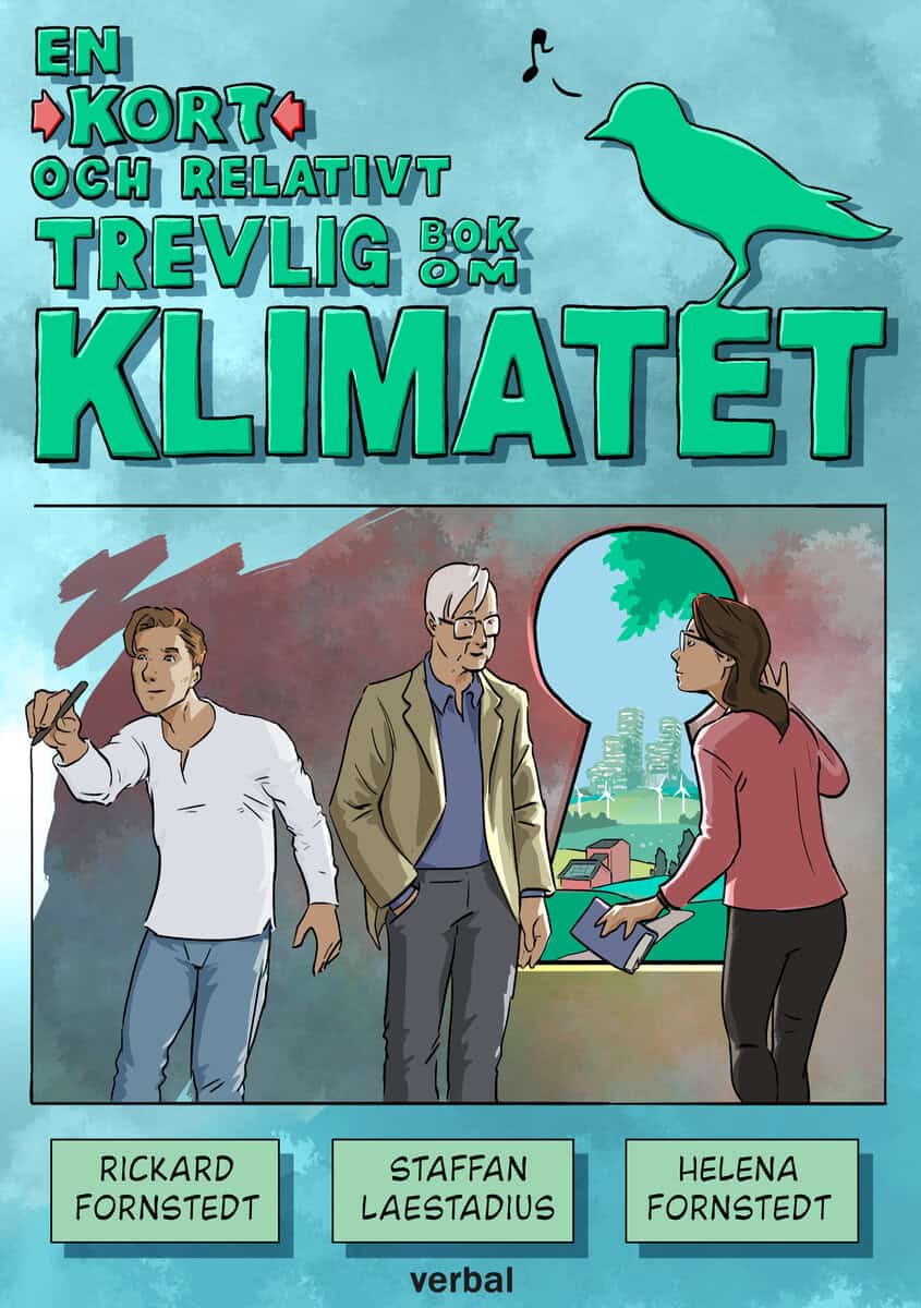 Fornstedt, Rickard ; Laestadius, Staffan ; Fornstedt, Helena : En kort och relativt trevlig bok om klimatet