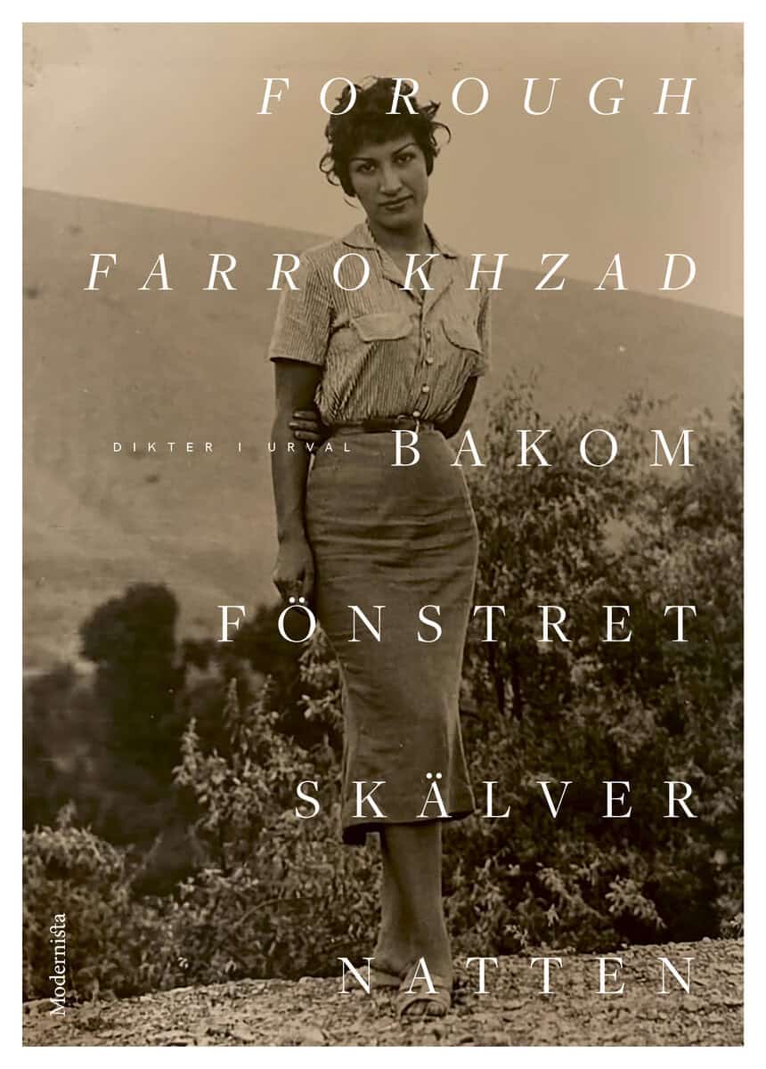 Forough Farrokhzad : Bakom fönstret skälver natten