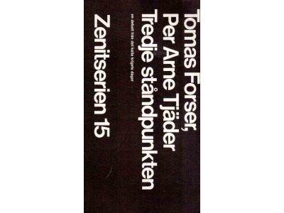 Forser, Thomas ; Tjäder, Per Arne : Tredje ståndpunkten. En debatt från det kalla krigets dagar