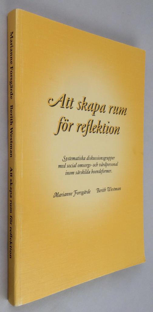 Forsgärde, Marianne ; Westman, Berith : Att skapa rum för reflektion