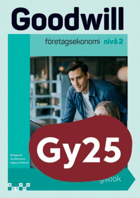 Forslund, Magnus ; Blomkvist, Eva ; Egervall, Bo | GOODWILL FÖRETAGSEKONOMI NIVÅ 2 ÖVNINGSBOK