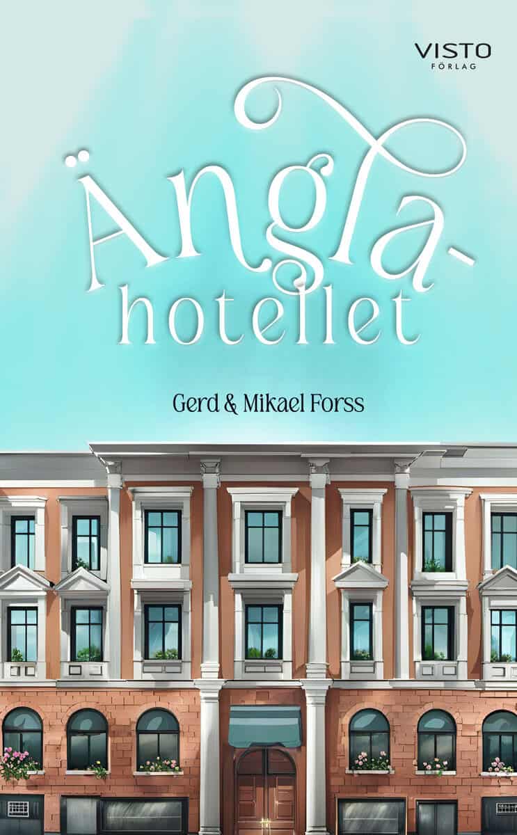 Forss, Gerd ; Forss, Mikael : Änglahotellet