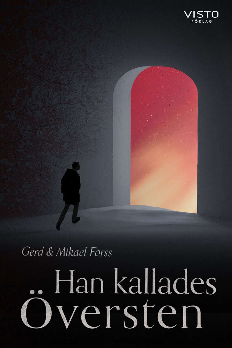 Forss, Mikael ; Forss, Gerd : Han kallades Översten