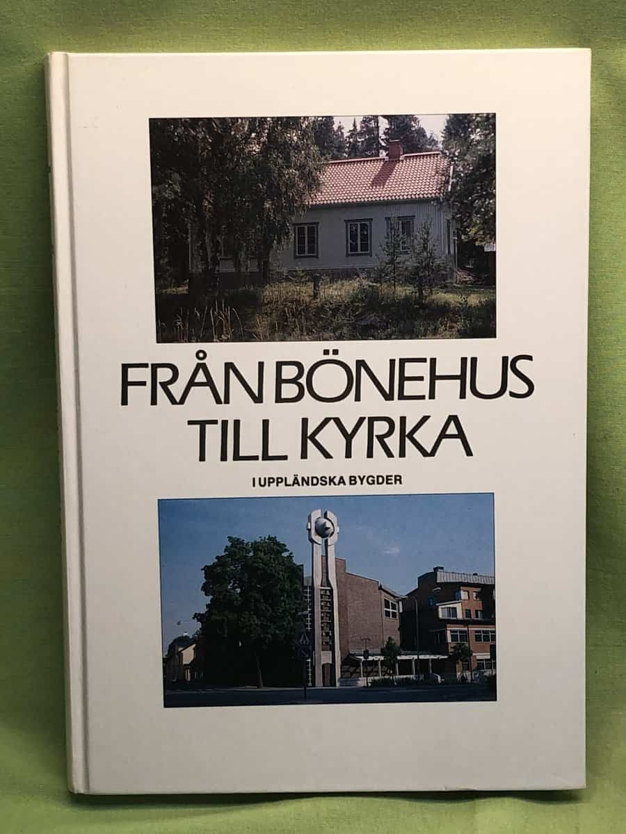 Från bönehus till kyrka i uppländska bygder