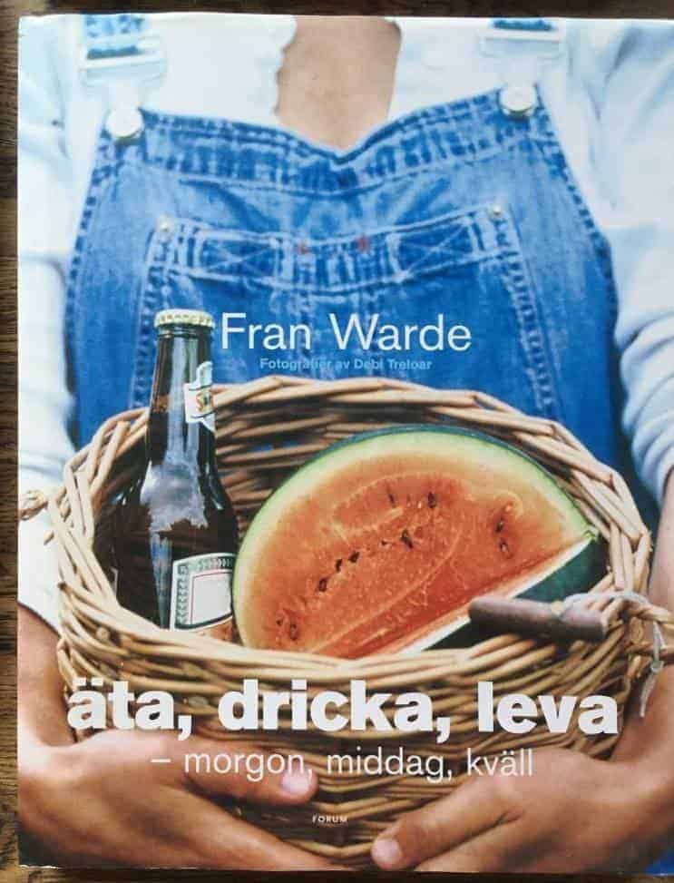 Fran Warde : Äta, dricka, leva