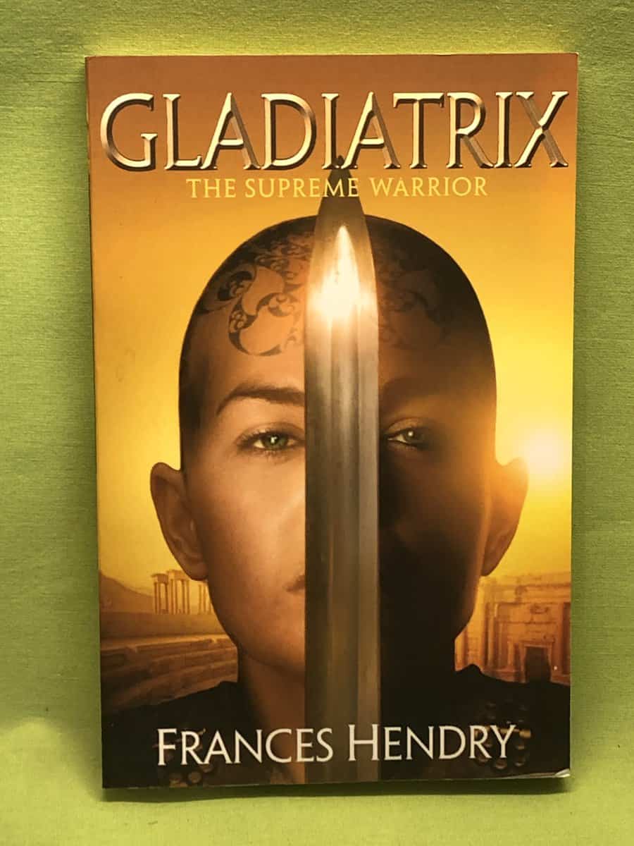 Frances Hendry : The Supreme Warrior (Gladiatrix)