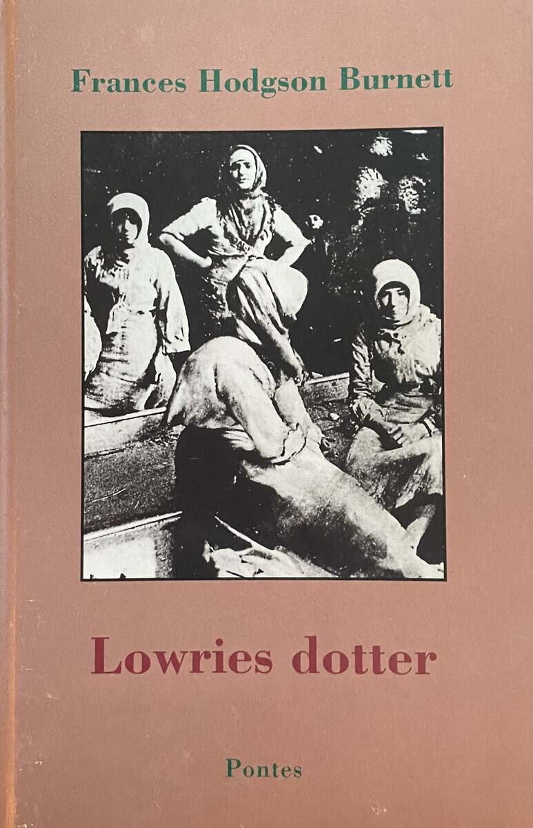 Frances Hodgson Burnett : Lowries dotter