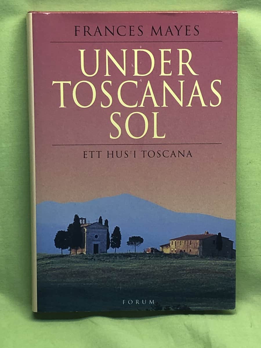 Frances Mayes : Under Toscanas sol