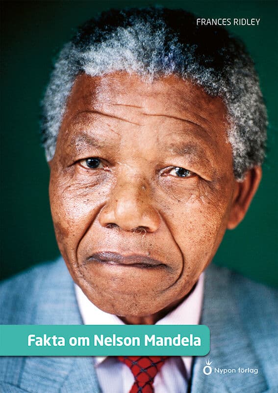 Frances Ridley : Fakta om Nelson Mandela