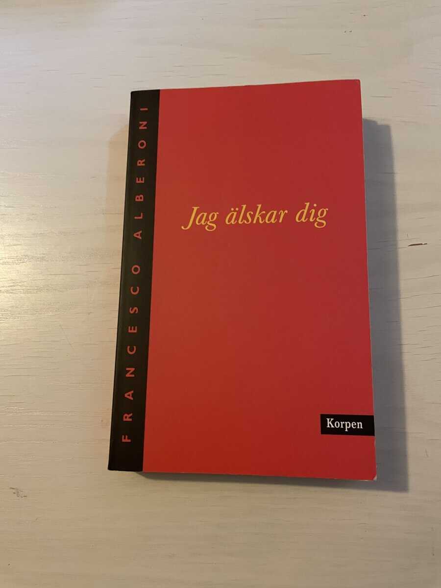 Francesco Alberoni : Jag älskar dig