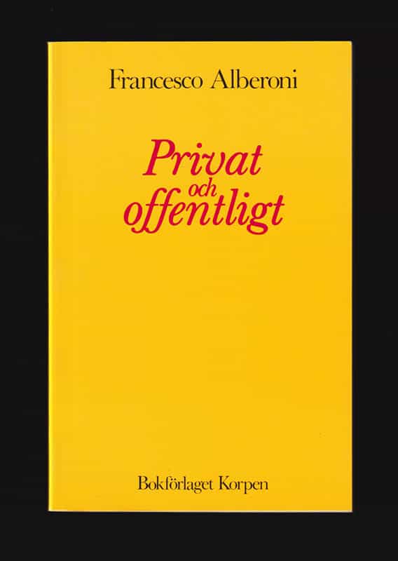 Francesco Alberoni : Privat och offentligt