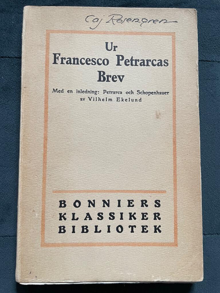 Francesco Petrarca : Ur Francesco Petrarcas Brev. Med en inledning