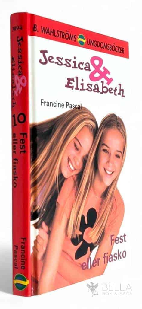 Francine Pascal : Fest eller fiasko - Jessica & Elisabeth - Bok 10