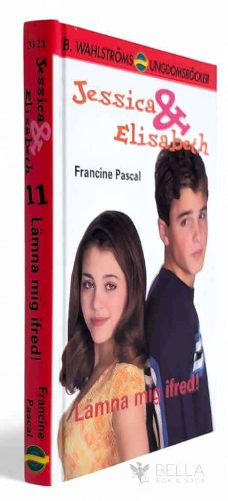 Francine Pascal : Lämna mig ifred! - Jessica & Elisabeth - Bok 11