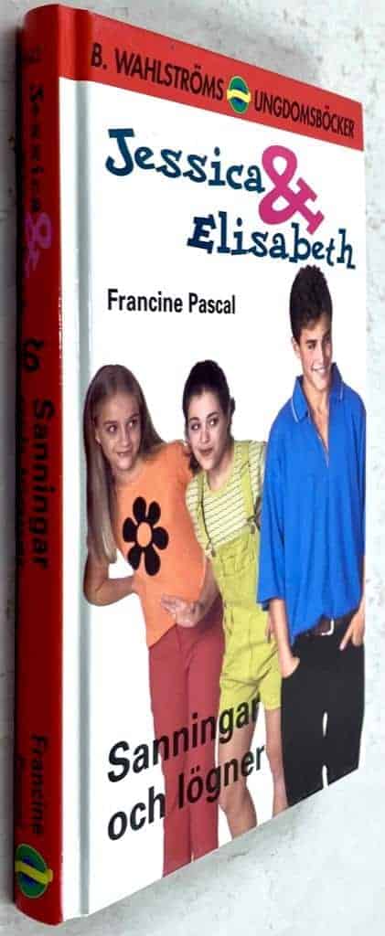 Francine Pascal : Sanningar och lögner - Jessica & Elisabeth - Bok 6