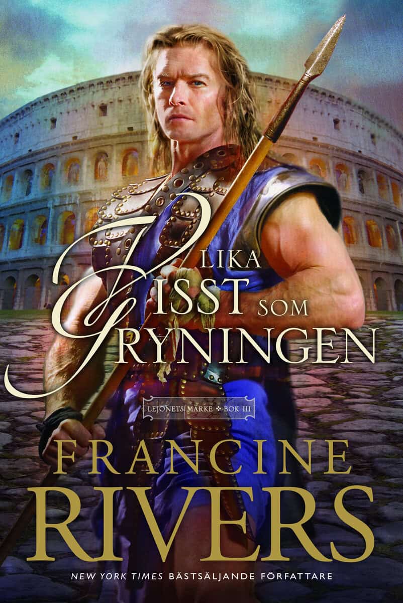 Francine Rivers : Lika visst som gryningen